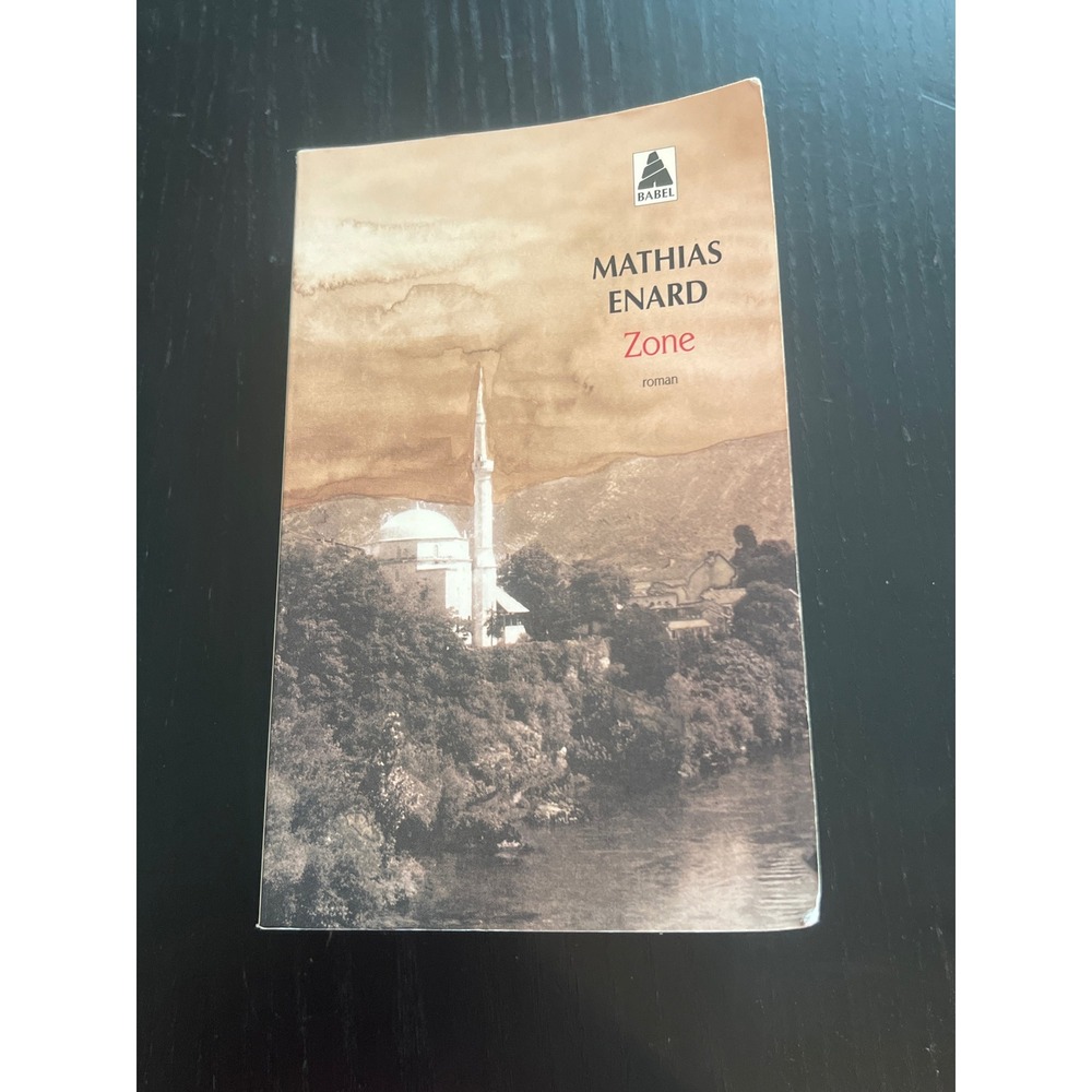 Zone by‎ Mathias Enard Babel FRENCH Edition Paperback Novel 9782330026745
